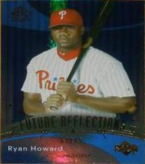Ryan Howard #111 Baseball Cards 2005 Upper Deck Reflections Prices