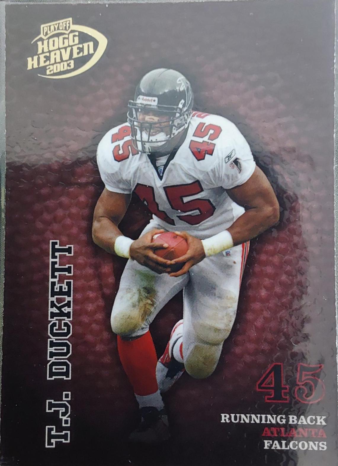 T.J. Duckett #5 2003 Playoff Hogg Heaven Football