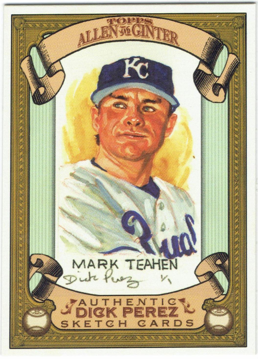 Mark Teahen #13 Baseball Cards 2007 Topps Allen & Ginter Perez Sketch Card