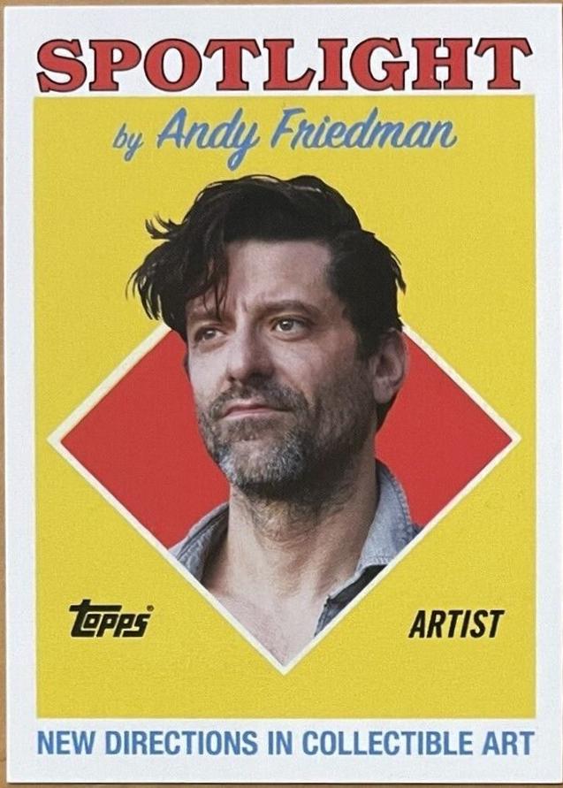 Andy Friedman #Andy Baseball Cards 2024 Topps Spotlight Andy Friedman Self Portrait