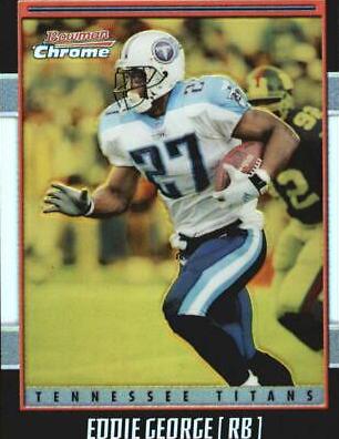 Eddie George #49 2001 Bowman Chrome Football