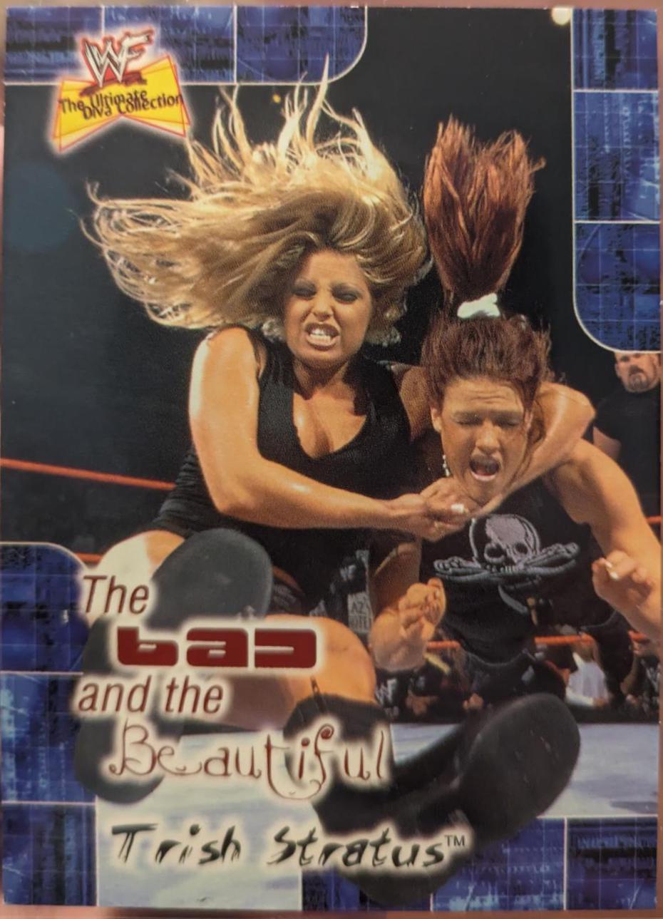 Trish Stratus #7 Wrestling Cards 2001 Fleer WWF The Ultimate Diva Collection The Bad and The Beautiful