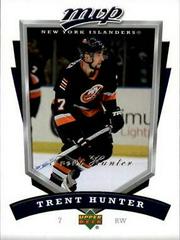 Trent Hunter #185 Hockey Cards 2006 Upper Deck MVP Prices