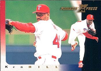 Ken Hill #17 Baseball Cards 1997 Pinnacle X Press