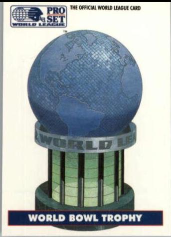 World Bowl Trophy #4 Football Cards 1991 Pro Set Wlaf