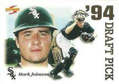 Mark Johnson #DP11 Baseball Cards 1995 Score Draft Picks Prices