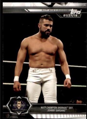 NXT Champion Andrade def. Johnny Gargano #4 Wrestling Cards 2019 Topps WWE NXT