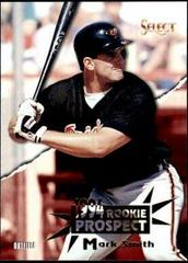 Mark Smith #408 Baseball Cards 1994 Select Prices