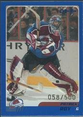Patrick Roy [Blue] #226 Hockey Cards 2003 O-Pee-Chee Prices