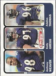 Adalius Thomas, Anthony Weaver, Kelly Gregg
