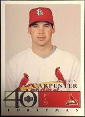 Chris Carpenter #462 Baseball Cards 2003 Upper Deck 40 Man Prices