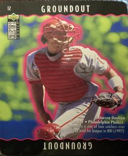 Darren Daulton (Groundout)