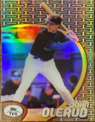 John Olerud [Pattern 15] #4 Baseball Cards 1998 Topps Tek Prices