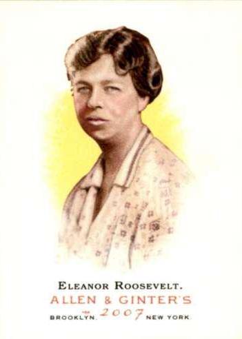 Eleanor Roosevelt #13 2007 Topps Allen & Ginter Baseball