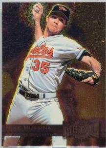 Mike Mussina #6 Baseball Cards 1996 Metal Universe