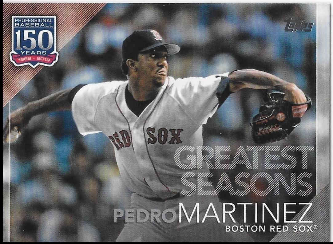 Pedro Martinez #150-145 2019 Topps 150 Years of Professional Baseball