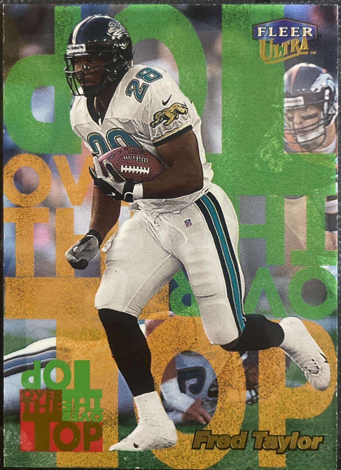 Fred Taylor #19OT 1999 Ultra Over The Top Football