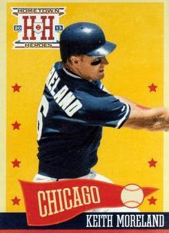 Keith Moreland #46 Baseball Cards 2013 Panini Hometown Heroes