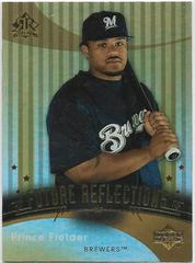 Prince Fielder #265 Baseball Cards 2005 Upper Deck Reflections Prices
