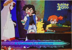 A Challenge to Adventure [Rainbow Foil] #27 from Pokemon 2000 Topps Movie set