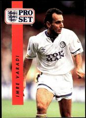 Imre Varadi #99 Soccer Cards 1990 Pro Set Prices