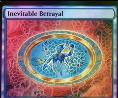 Inevitable Betrayal [Foil] #47