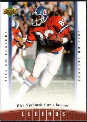 Rick Upchurch #45 Football Cards 2006 Upper Deck Legends