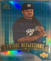Prince Fielder [Turquoise] #265 Baseball Cards 2005 Upper Deck Reflections Prices