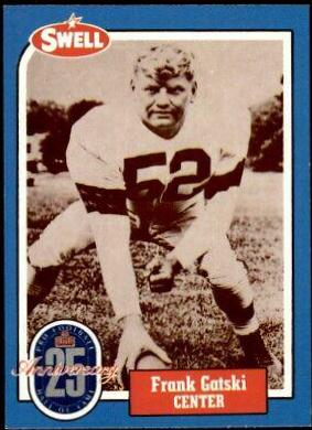 Frank Gatski #3 Football Cards 1988 Swell Greats