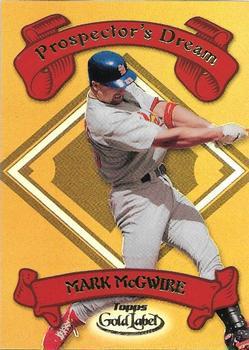 Mark McGwire #PD1 Baseball Cards 2000 Topps Gold Label Prospector's Dream