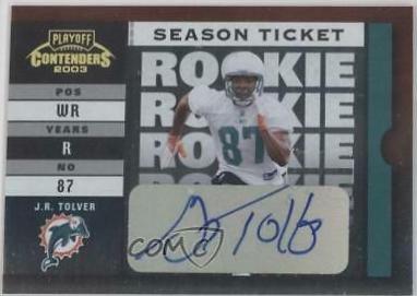 J.R. Tolver #179 2003 Playoff Contenders Football