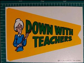 Down With Teachers
