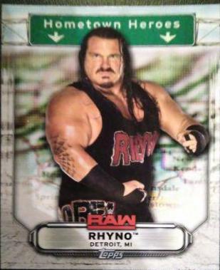 Rhyno #HH-31 Wrestling Cards 2019 Topps WWE RAW Hometown Heroes