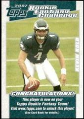 Kevin Kolb #15 Football Cards 2007 Topps Rookie Fantasy Challenge Prices