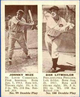 Johnny Mize, Dan Litwhiler