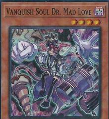 Vanquish Soul Dr. Mad Love [Super Rare] RA04-EN045