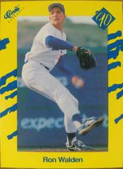 Ron Walden #T82 Baseball Cards 1990 Classic Prices