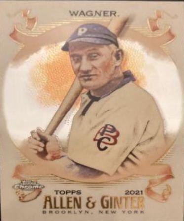 Honus Wagner #106 2021 Topps Allen & Ginter Chrome Baseball