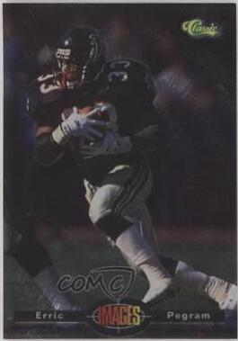 Erric Pegram #46 Football Cards 1994 Classic Images