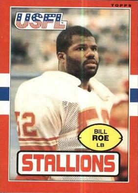 Bill Roe #27 Football Cards 1985 Topps USFL
