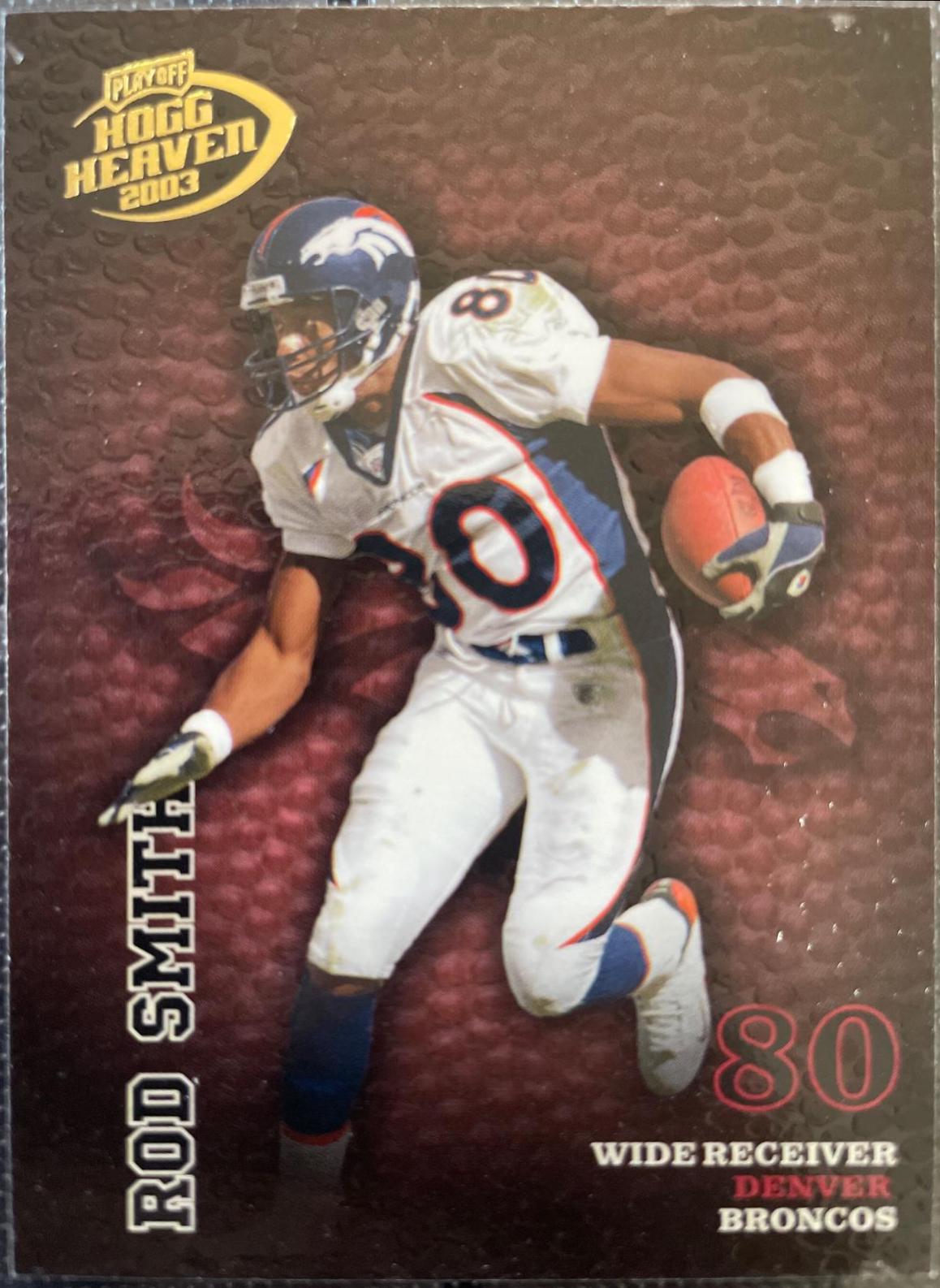 Rod Smith #47 2003 Playoff Hogg Heaven Football