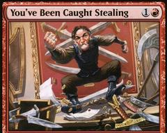 You've Been Caught Stealing [Foil] #211