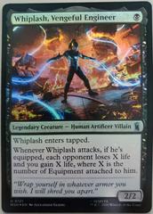Whiplash, Vengeful Engineer [Foil] #121