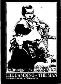 The Babe's Early Childhood
