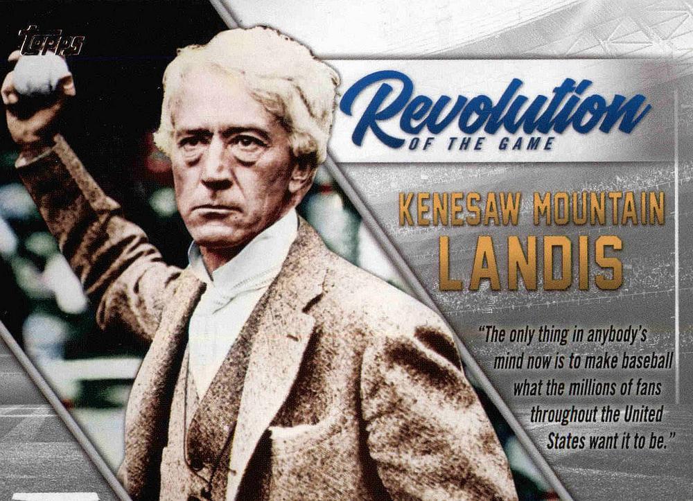Kenesaw Mountain Landis #REV-2 Baseball Cards 2019 Topps Revolution of the Game