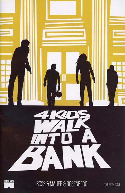 4 Kids Walk into a Bank #5 (2017) Comic Books 4 Kids Walk Into a Bank