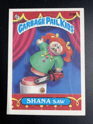 SHANA Saw #319B 1987 Garbage Pail Kids