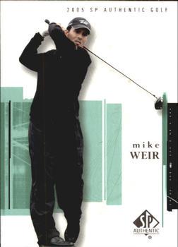 Mike Weir #5 2005 Sp Authentic Golf