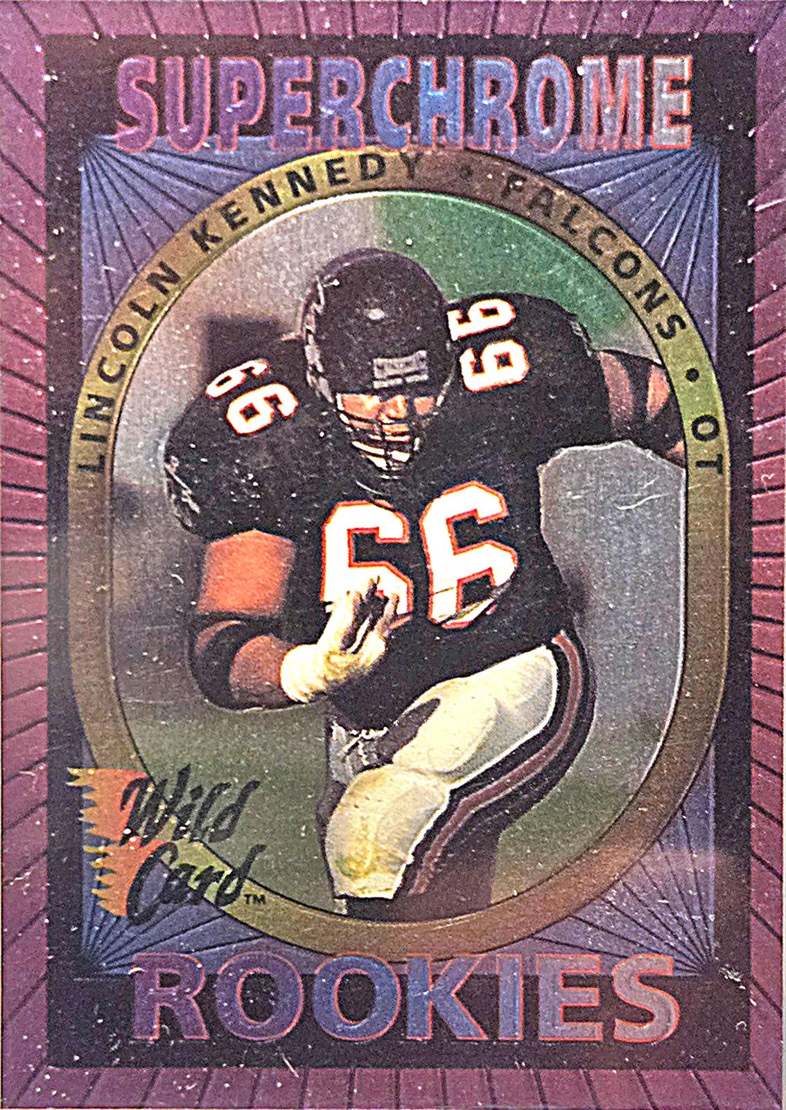 Lincoln Kennedy #25 1993 Wild Card Superchrome Rookies Football