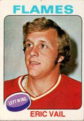 Eric Vail #135 Hockey Cards 1975 Topps Prices